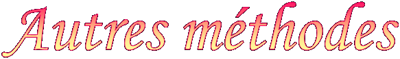 Autres m�thodes 