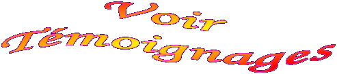 Voir 
T�moignages